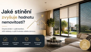 MM Žaluzie - jaké stínění zvyšuje hodnotu nemovitosti? MM Žaluzie - jaké stínění zvyšuje hodnotu nemovitosti?