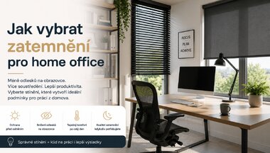 MM Žaluzie - jak vybrat zatemnění pro home office MM Žaluzie - jak vybrat zatemnění pro home office