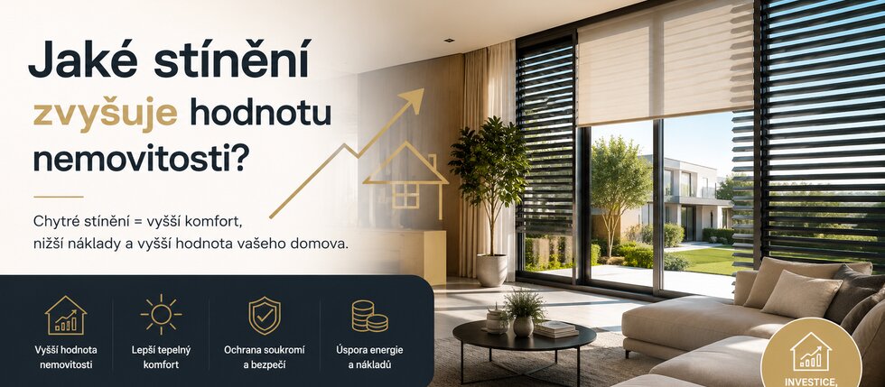 MM Žaluzie - jaké stínění zvyšuje hodnotu nemovitosti?